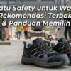 Sepatu Safety untuk Wanita: Rekomendasi Terbaik & Panduan Memilih