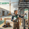 Ahli K3 Umum: Tugas, Kualifikasi, dan Cara Mendapatkan Sertifikasinya